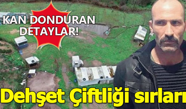 Dehşet çiftliğinde iğrenç ayrıntılar!