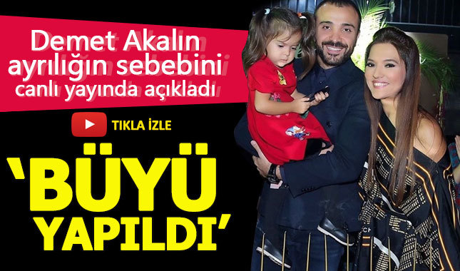Demet Akalın canlı yayında açıkladı: Bana büyü yapıldı