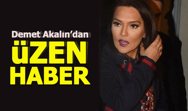 Demet Akalın hastaneye kaldırıldı