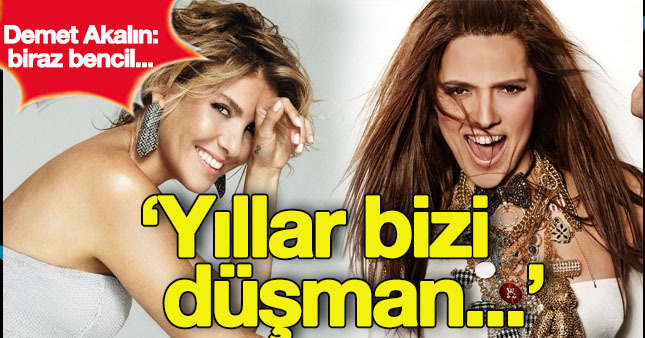 Demet Akalın'dan Gülben Ergen'e mesak var