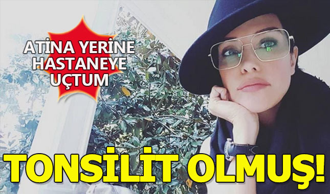 Deniz Akkaya'ya tonsilit teşhisi