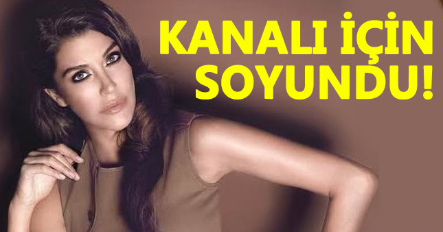 Deniz Akkaya yeni kanalı için soyundu