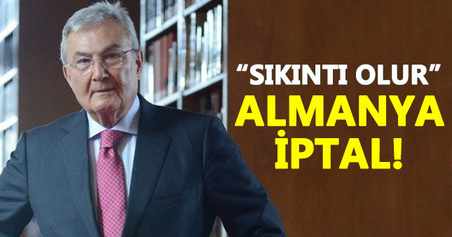 Deniz Baykal Almanya programını iptal etti