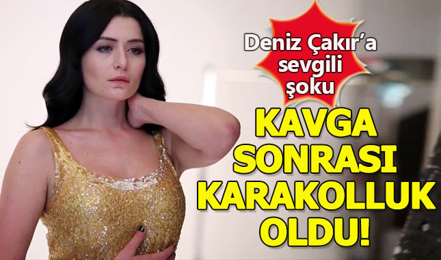 Deniz Çakır'ın sevgilisi ve arkadaşı birbirine girdi!