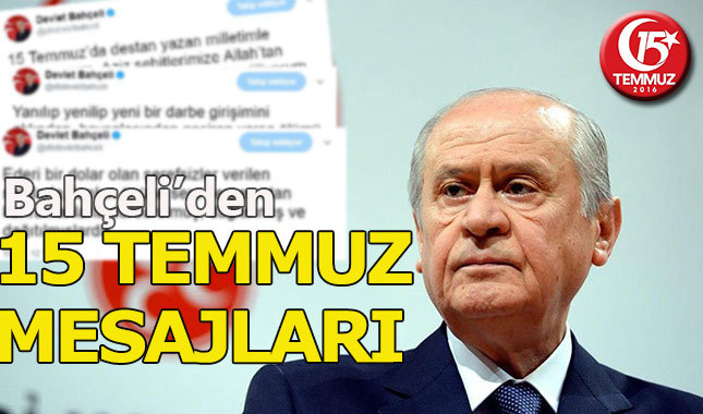 Devlet Bahçeli, 15 Temmuz mesajlarını Twitter'dan paylaştı