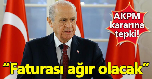 Devlet Bahçeli'den AKPM kararına tepki