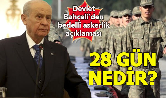 Devlet Bahçeli'den bedelli askerlik açıklaması: 28 günlük teorik eğitim de nedir?