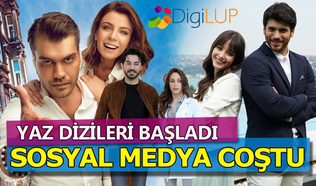 DigiLup araştırdı: Yaz dizileri sosyal medyayı hareketlendirdi