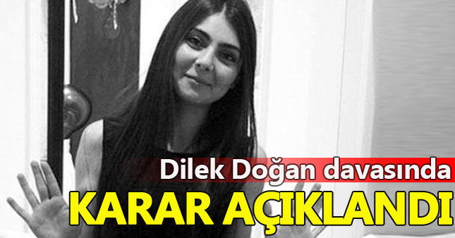 Dilek Doğan davasında karar açıklandı