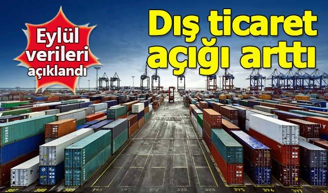 Dış ticaret açığı yüzde 85 arttı - Eylül 2017 dış ticaret verileri
