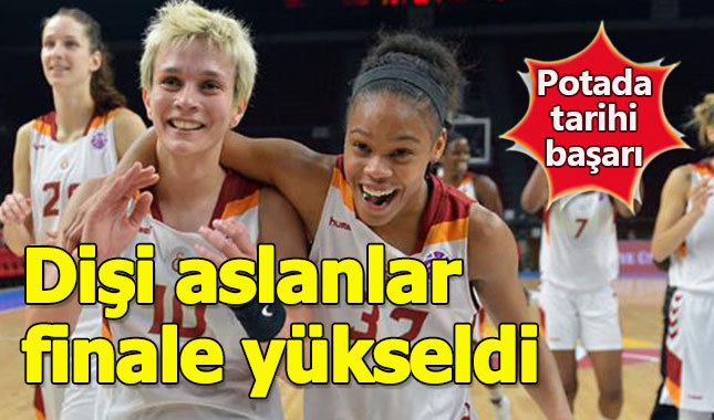 Dişi aslanlar EuroCup'ta finale yükseldi
