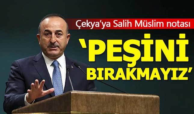 Türkiye'den Çekya'ya Salih Müslim notası: Peşini bırakmayacağız