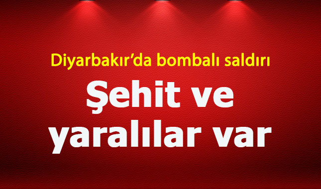 Diyarbakır'da bombalı saldırı 2 asker şehit