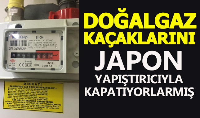 Doğalgaz kaçaklarını japon yapıştırıcıyla kapatan firmalar tespit edildi