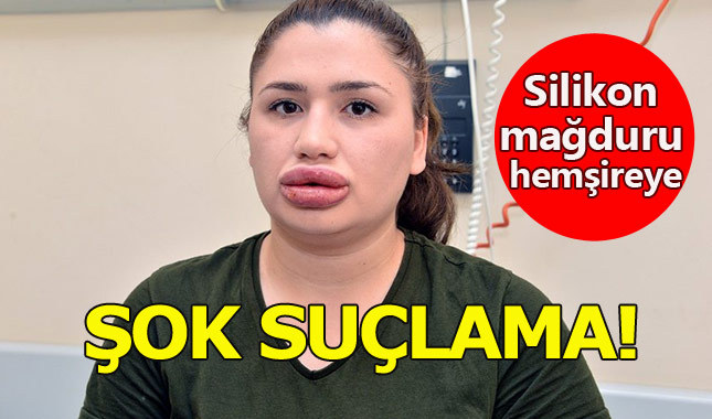 Dudak silikonu mağduru hemşireye şok suçlama