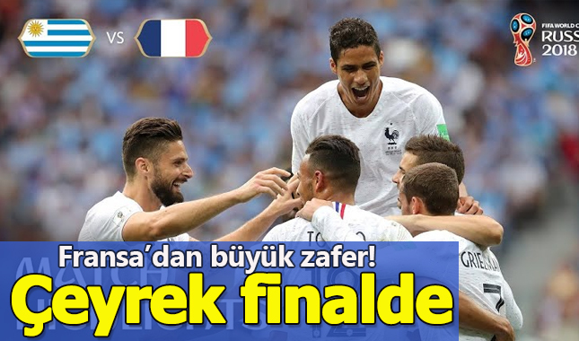 Dünya Kupası yarı finale çıkan ilk takım Fransa oldu