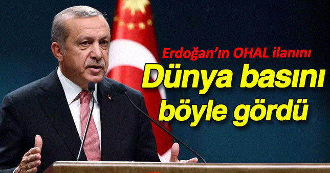 Dünya basını OHAL kararını böyle gördü