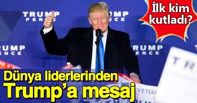 Dünya liderleri Donald Trump için ne dedi?