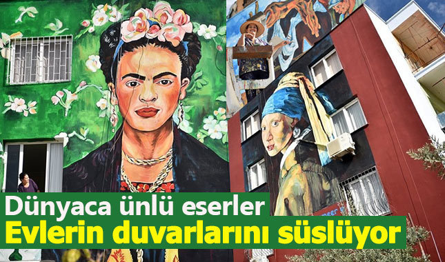 Dünyaca ünlü eserler Mersin'deki evlerin duvarlarını süslüyor