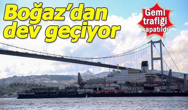 Dünyanın en büyük inşaat gemisi İstanbul Boğazı'ndan geçiyor