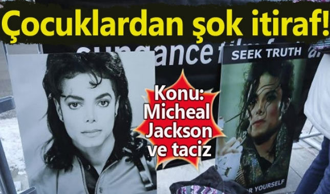 Dünyanın konuştuğu belgesel: Leaving Neverland
