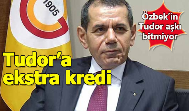 Dursun Özbek'ten Tudor'a ekstra kredi