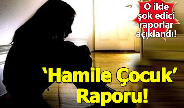 Edirne'de şok edici 'hamile çocuk' raporu!