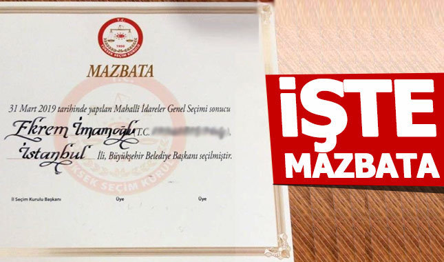 Ekrem İmamoğlu'nun mazbatası hazırlandı