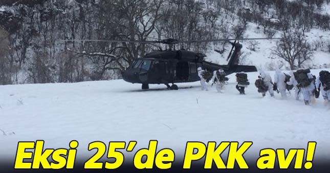 Eksi 25 derecede PKK avı!