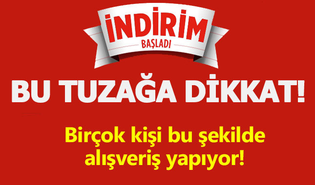 Ekstra indirim tuzağına karşı dikkat!