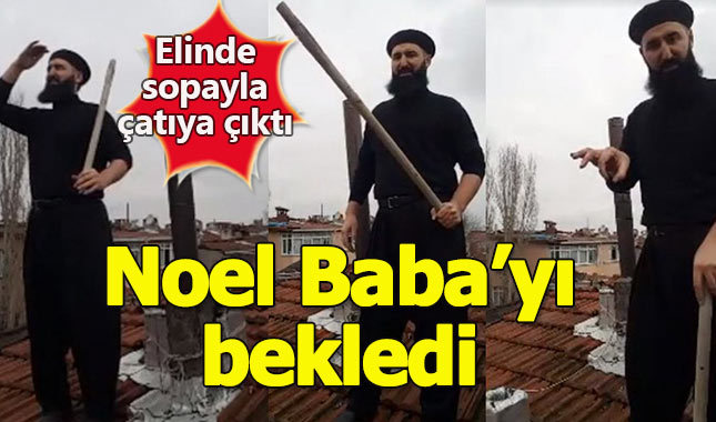 Elinde sopayla çatıda Noel Baba bekleyen vatandaş