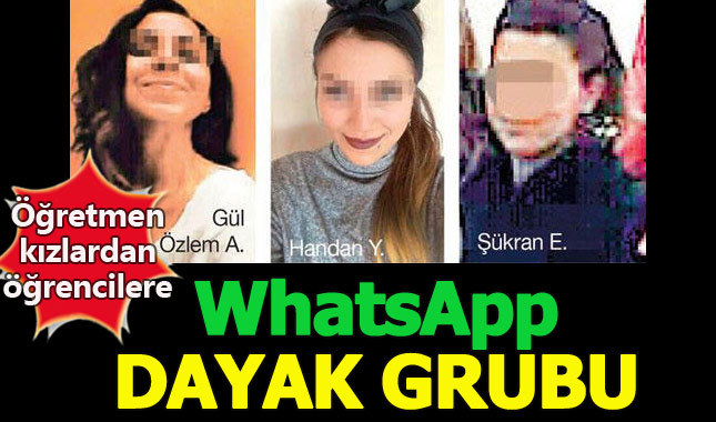 Engelli öğrencileri döven öğretmenlerin Whatsapp'ta kurduğu dayak grubu