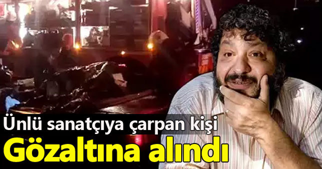 Erdal Tosun'a çarpan kişi gözaltına alındı