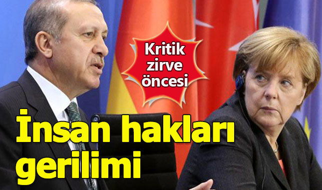 Erdoğan-Merkel görüşmesi öncesi insan hakları gerilimi