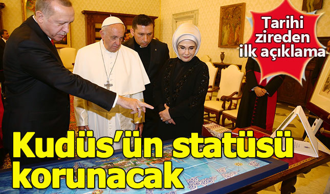 Erdoğan-Papa görüşmesinden Kudüs kararı çıktı