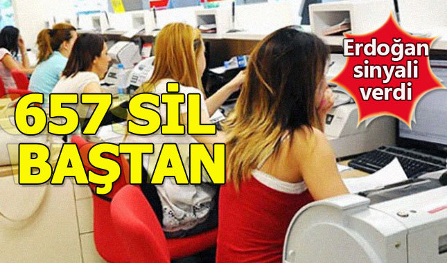 Erdoğan sinyali verdi: 657 tepeden tırnağa değişecek