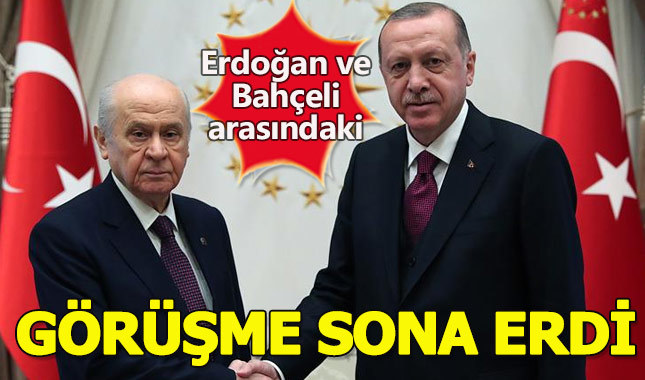 Erdoğan ve Bahçeli arasında 45 dakikalık zirve!