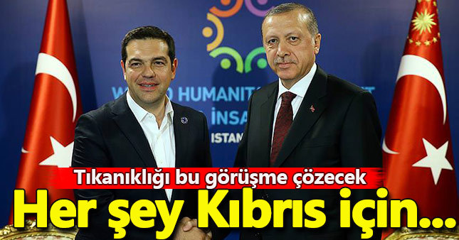 Erdoğan ve Çipras Kıbrıs sorununu görüşecek