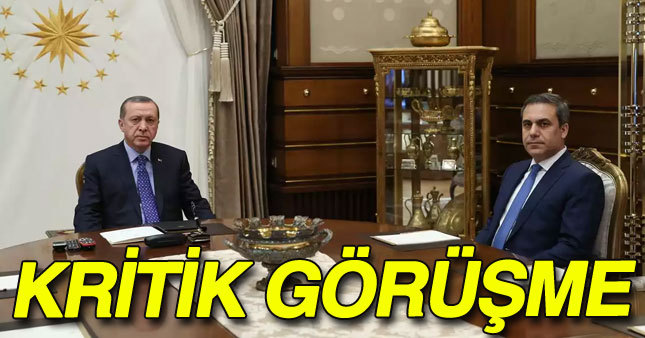 Erdoğan ve Hakan Fidan görüşüyor