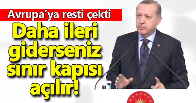 Erdoğan'dan Avrupa'ya uyarı