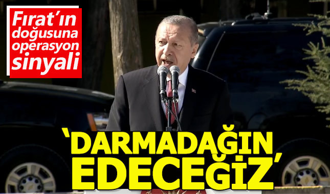 Erdoğan'dan Fırat'ın doğusuna operasyon sinyali