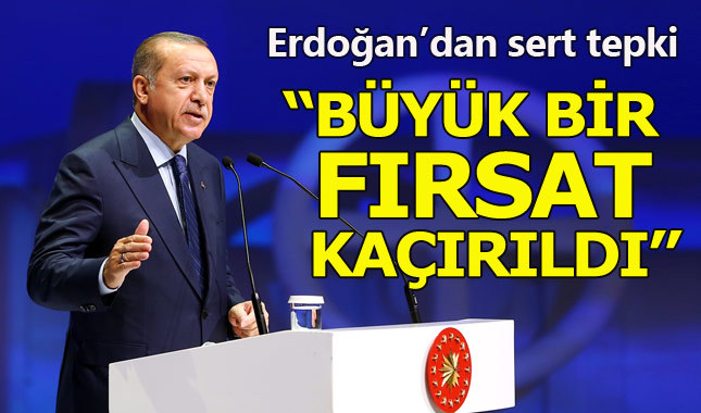 Erdoğan'dan 'Kıbrıs' tepkisi: Büyük bir fırsat kaçırıldı