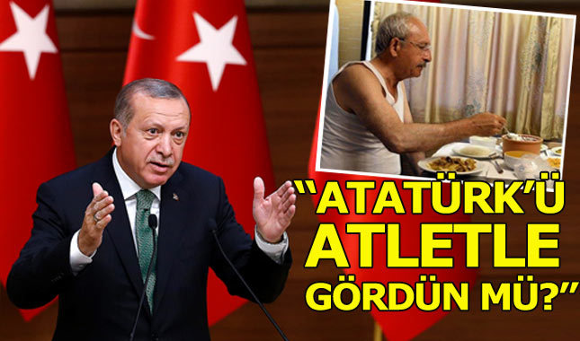 Erdoğan'dan Kılıçdaroğlu'na: Atatürk'ü atletle gördün mü?