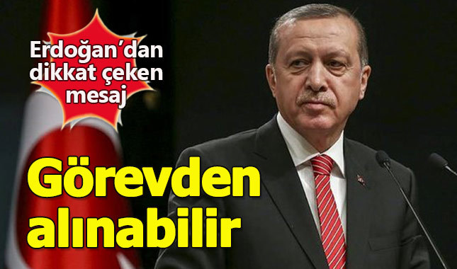 Erdoğan'dan atamalara ilişkin önemli mesaj