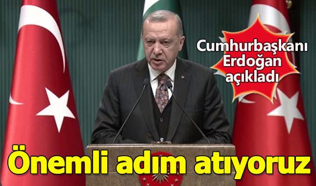 Erdoğan'dan çok öenmli açıklamalar