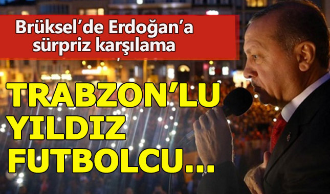 Erdoğan'ı Brüksel'de efsane futbolcu İbrahima Yattara karşıladı