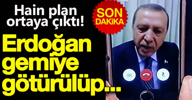 Erdoğan'ı açıkta bir gemiye götürüp...