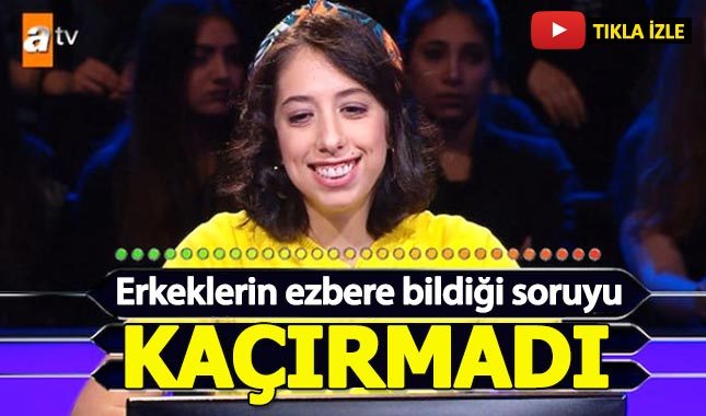 Erkeklerin ezbere bildiği soruyu kadın yarışmacı da kaçırmadı