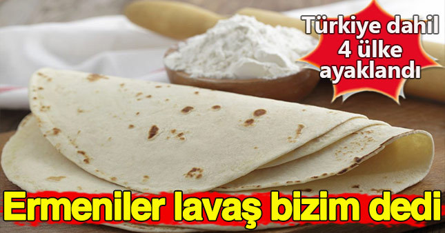 Ermeniler 'lavaş'ı uluslararası kültür mirası listesine sundu