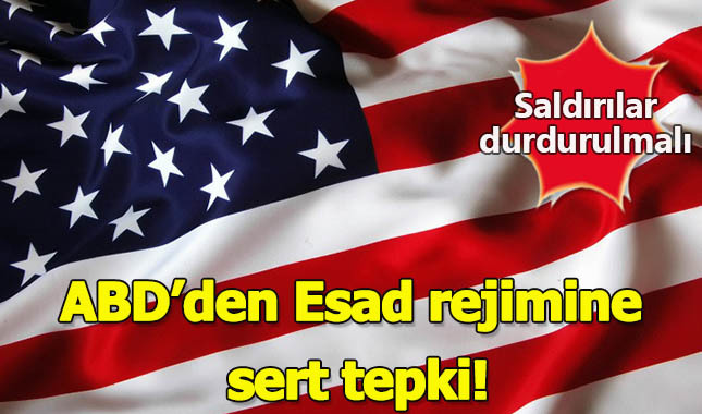Esad rejimine ABD'den büyük tepki geldi!